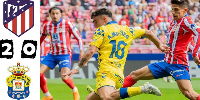 Liga Spanyol - Las Palmas Harus Mengakui Keunggulan Dari Atletico Madrid, Usai Kalah 0-2